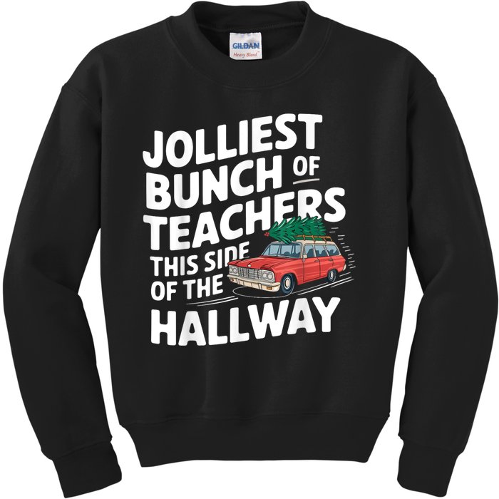 Jolliest Bunch Of Teachers This Side Of The Hallway Xmas Kids Sweatshirt