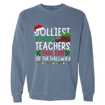 Jolliest Bunch Of Teachers This Side Of The Hallway Xmas Garment-Dyed Sweatshirt