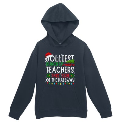 Jolliest Bunch Of Teachers This Side Of The Hallway Xmas Urban Pullover Hoodie