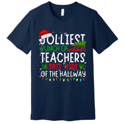 Jolliest Bunch Of Teachers This Side Of The Hallway Xmas Premium T-Shirt