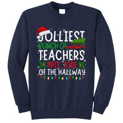 Jolliest Bunch Of Teachers This Side Of The Hallway Xmas Tall Sweatshirt