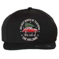 Jolliest Bunch Of Teachers This Side Of The Hallway Xmas Wool Snapback Cap