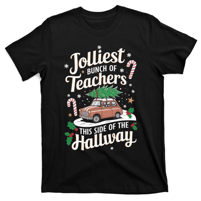 Jolliest Bunch Of Teachers This Side Of The Hallway Xmas T-Shirt