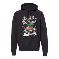 Jolliest Bunch Of Teachers This Side Of The Hallway Xmas Premium Hoodie