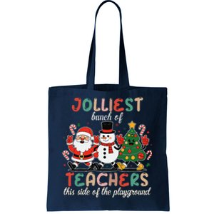 Jolliest Bunch Of Teachers This Side Of The Playground Xmas Tote Bag