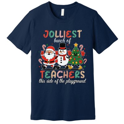 Jolliest Bunch Of Teachers This Side Of The Playground Xmas Premium T-Shirt