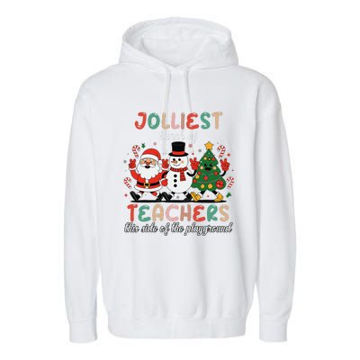 Jolliest Bunch Of Teachers This Side Of The Playground Xmas Garment-Dyed Fleece Hoodie