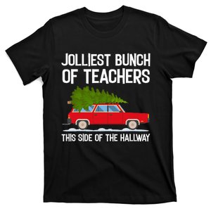 Jolliest Bunch Of Teachers This Side Of The Hallway T-Shirt