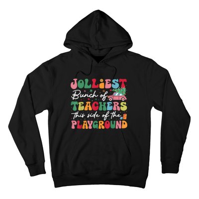 Jolliest Bunch Of Teachers This Side Of The Playground Xmas Hoodie