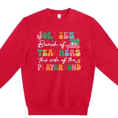 Jolliest Bunch Of Teachers This Side Of The Playground Xmas Premium Crewneck Sweatshirt