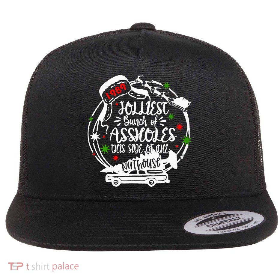 Jolliest Bunch Of Assholes This Side Of The Nut House Xmas  Flatbill Hat
