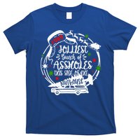 Jolliest Bunch Of Assholes This Side Of The Nut House Xmas  T-Shirt