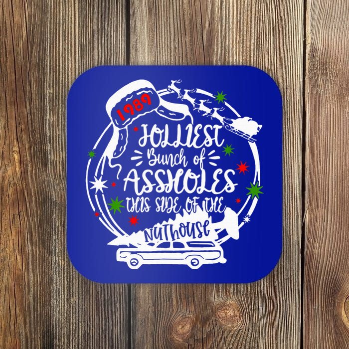 Jolliest Bunch Of Assholes This Side Of The Nut House Xmas  Coaster