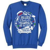Jolliest Bunch Of Assholes This Side Of The Nut House Xmas  Tall Sweatshirt