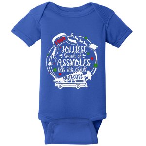 Jolliest Bunch Of Assholes This Side Of The Nut House Xmas  Baby Bodysuit