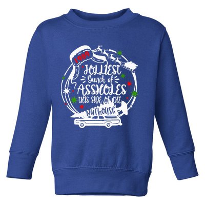 Jolliest Bunch Of Assholes This Side Of The Nut House Xmas  Toddler Sweatshirt