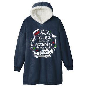 Jolliest Bunch Of Assholes This Side Of The Nut House Xmas  Hooded Wearable Blanket