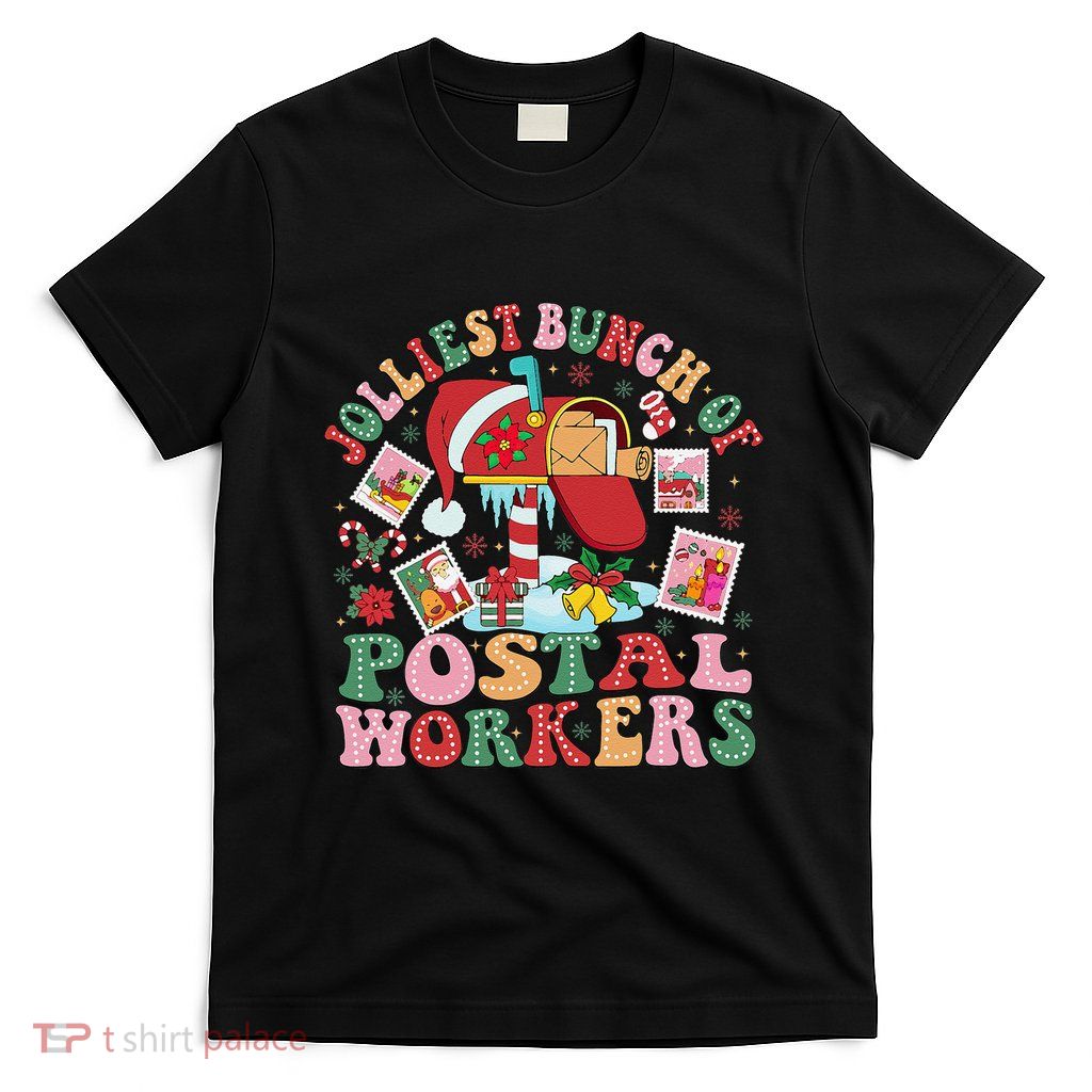 Jolliest Bunch Of Postal Workers Christmas Mail Carrier T-Shirt