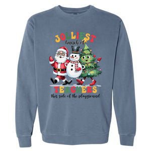 Jolliest Bunch Of Teachers This Side Of The Playground Xmas Garment-Dyed Sweatshirt