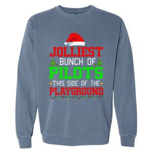 Jolliest Bunch Of Pilots Of Playground Christmas Job Team Garment-Dyed Sweatshirt