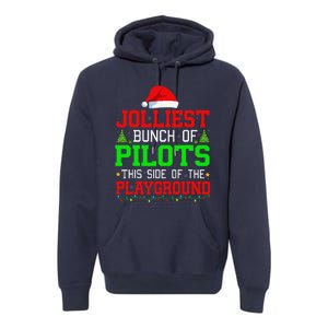 Jolliest Bunch Of Pilots Of Playground Christmas Job Team Premium Hoodie