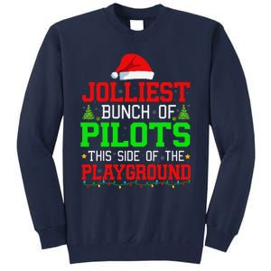 Jolliest Bunch Of Pilots Of Playground Christmas Job Team Tall Sweatshirt