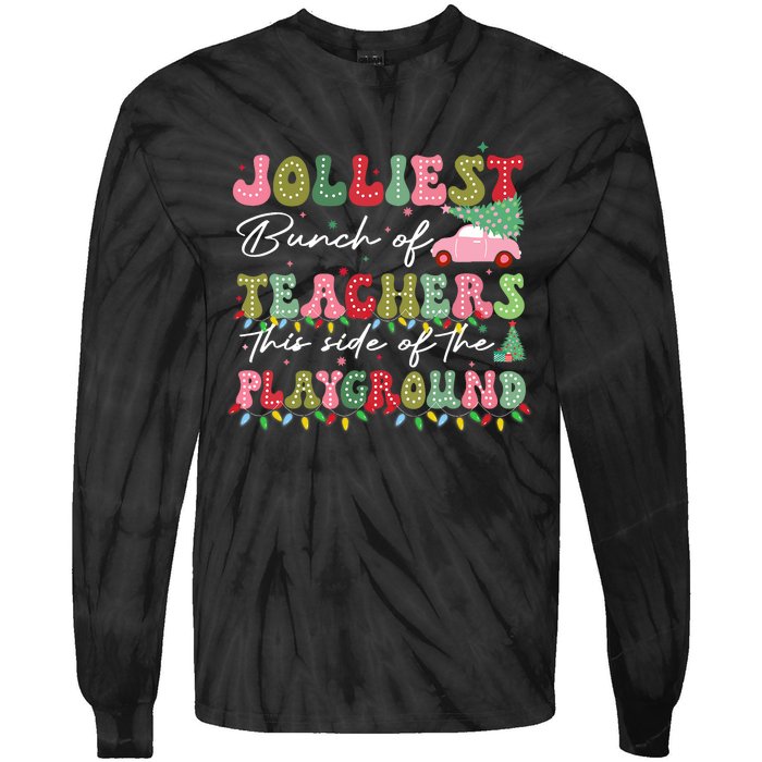 Jolliest Bunch Of Teachers This Side Of The Playground Teach Tie-Dye Long Sleeve Shirt