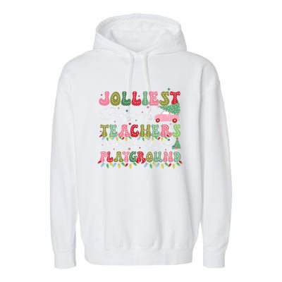 Jolliest Bunch Of Teachers This Side Of The Playground Teach Garment-Dyed Fleece Hoodie