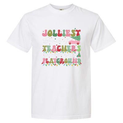 Jolliest Bunch Of Teachers This Side Of The Playground Teach Garment-Dyed Heavyweight T-Shirt