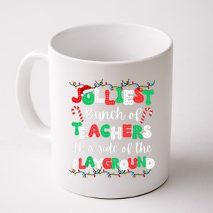 Jolliest Bunch Of Teachers This Side Of The Playground Coffee Mug