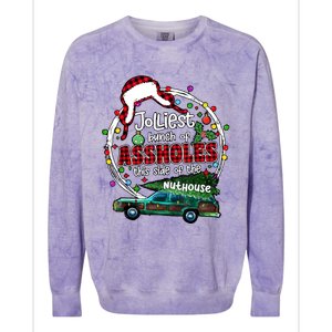 Jolliest Bunch Of Assholes This Side Of The Nut House Colorblast Crewneck Sweatshirt