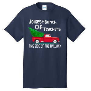 Jolliest Bunch Of Teachers This Side Of The Hallway Xmas Tall T-Shirt