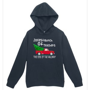 Jolliest Bunch Of Teachers This Side Of The Hallway Xmas Urban Pullover Hoodie