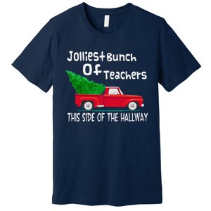 Jolliest Bunch Of Teachers This Side Of The Hallway Xmas Premium T-Shirt