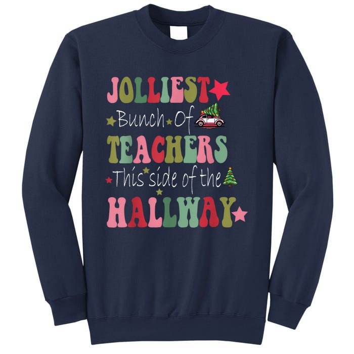 Jolliest Bunch Of Teachers This Side Of The Hallway Sweatshirt