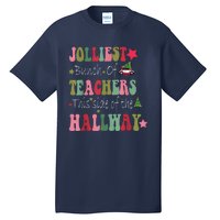 Jolliest Bunch Of Teachers This Side Of The Hallway Tall T-Shirt