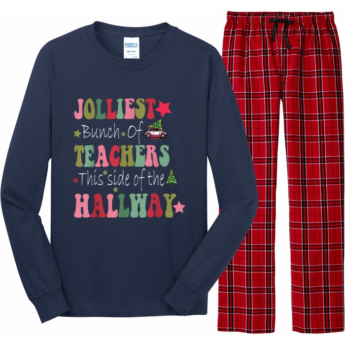 Jolliest Bunch Of Teachers This Side Of The Hallway Long Sleeve Pajama Set