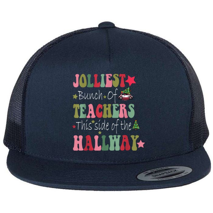 Jolliest Bunch Of Teachers This Side Of The Hallway Flat Bill Trucker Hat