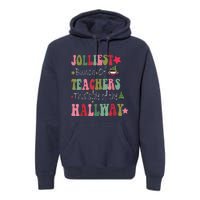 Jolliest Bunch Of Teachers This Side Of The Hallway Premium Hoodie