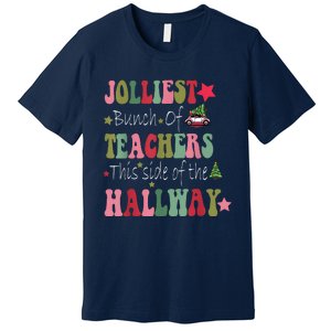 Jolliest Bunch Of Teachers This Side Of The Hallway Premium T-Shirt