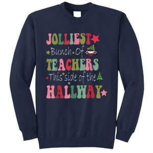 Jolliest Bunch Of Teachers This Side Of The Hallway Tall Sweatshirt