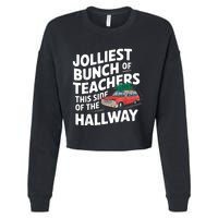 Jolliest Bunch Of Teachers This Side Of The Hallway Xmas Cropped Pullover Crew