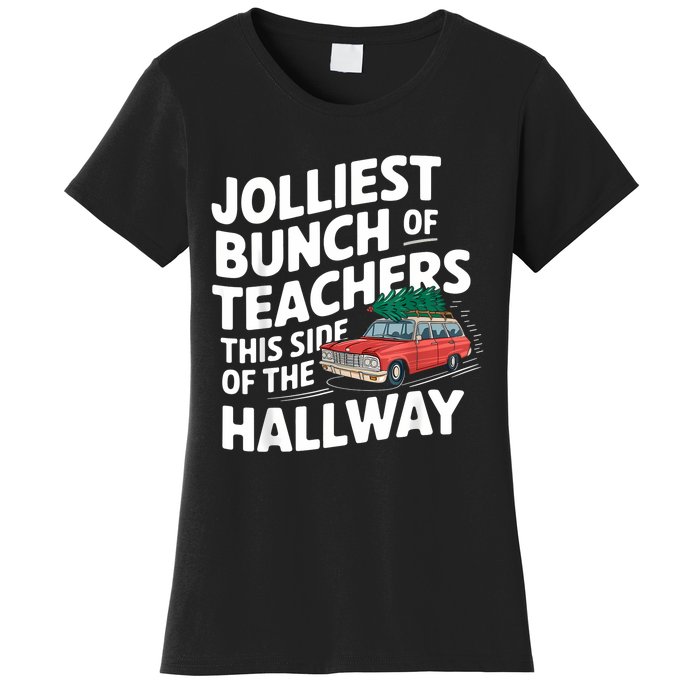 Jolliest Bunch Of Teachers This Side Of The Hallway Xmas Women's T-Shirt