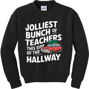 Jolliest Bunch Of Teachers This Side Of The Hallway Xmas Kids Sweatshirt