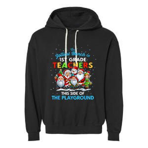 Jolliest Bunch Of 1st Grade Teachers This Side Of Playground Garment-Dyed Fleece Hoodie