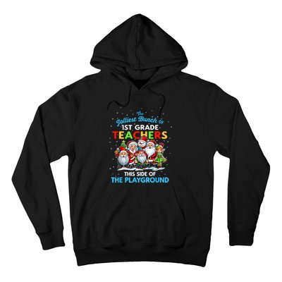 Jolliest Bunch Of 1st Grade Teachers This Side Of Playground Hoodie