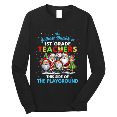 Jolliest Bunch Of 1st Grade Teachers This Side Of Playground Long Sleeve Shirt