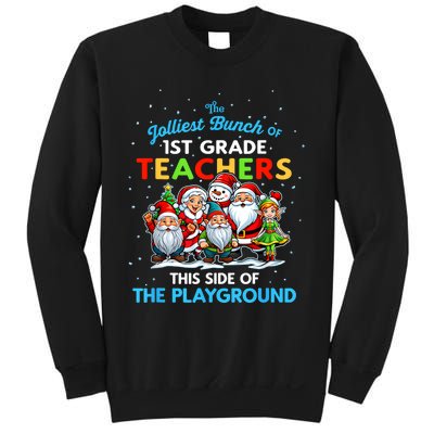 Jolliest Bunch Of 1st Grade Teachers This Side Of Playground Sweatshirt