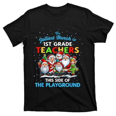 Jolliest Bunch Of 1st Grade Teachers This Side Of Playground T-Shirt