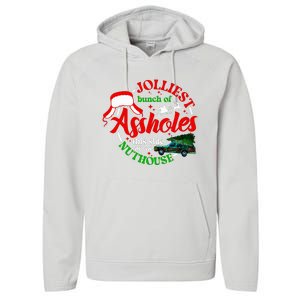 Jolliest Bunch Of Assholes This Side Of The Nut House Performance Fleece Hoodie